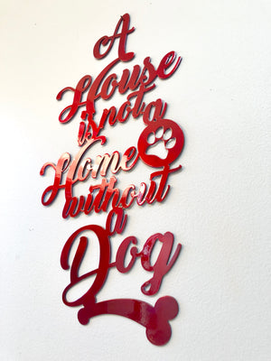 A House is Not a Home Without a Dog Sign