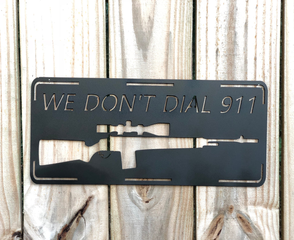 We Don't Dial 911 Sign