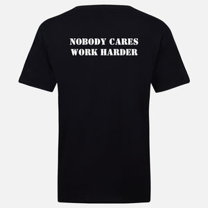 Nobody cares work harder - Short Sleeve T-Shirt