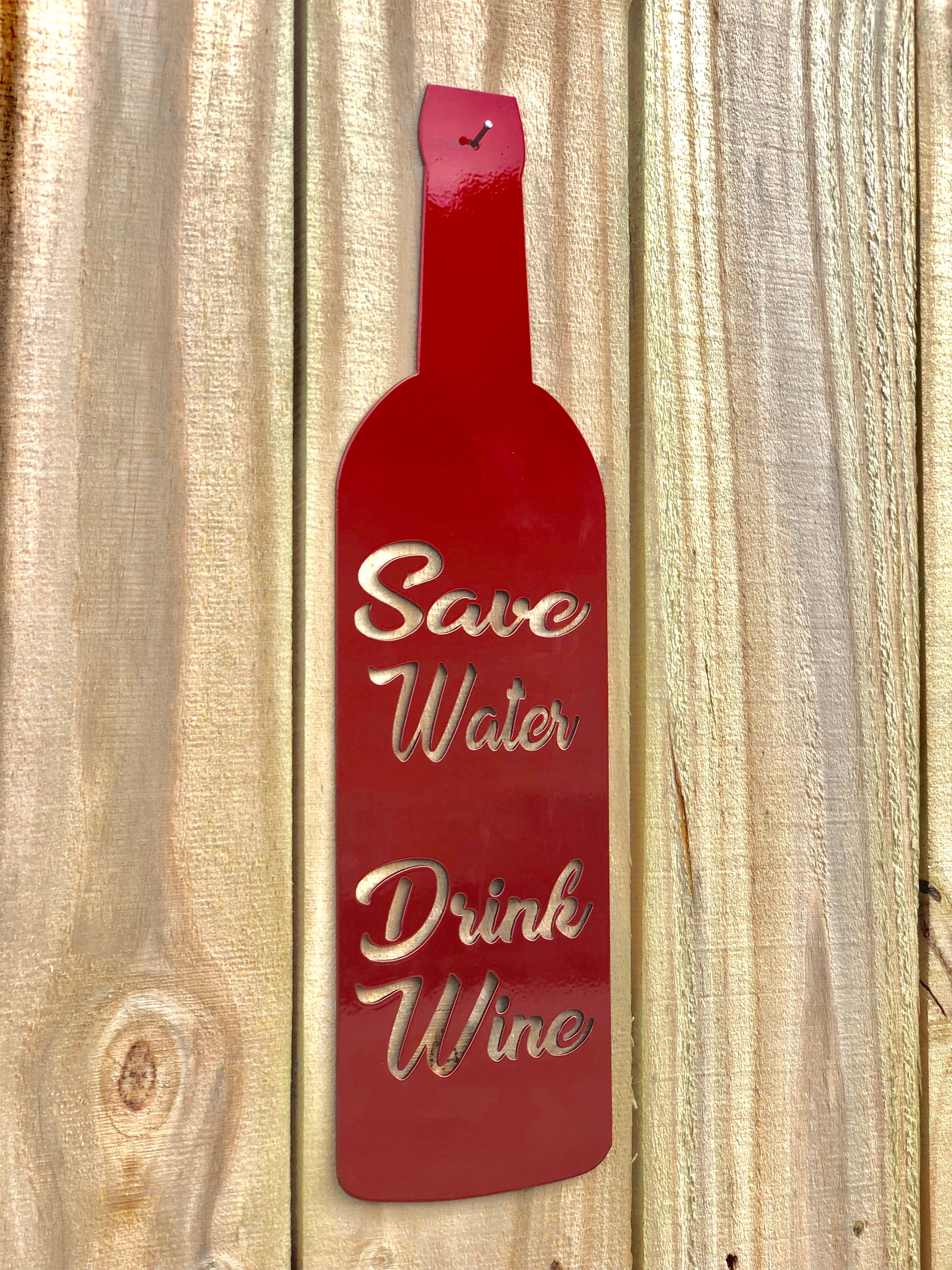 Save Water Drink Wine Sign