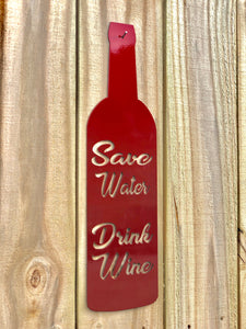 Save Water Drink Wine Sign