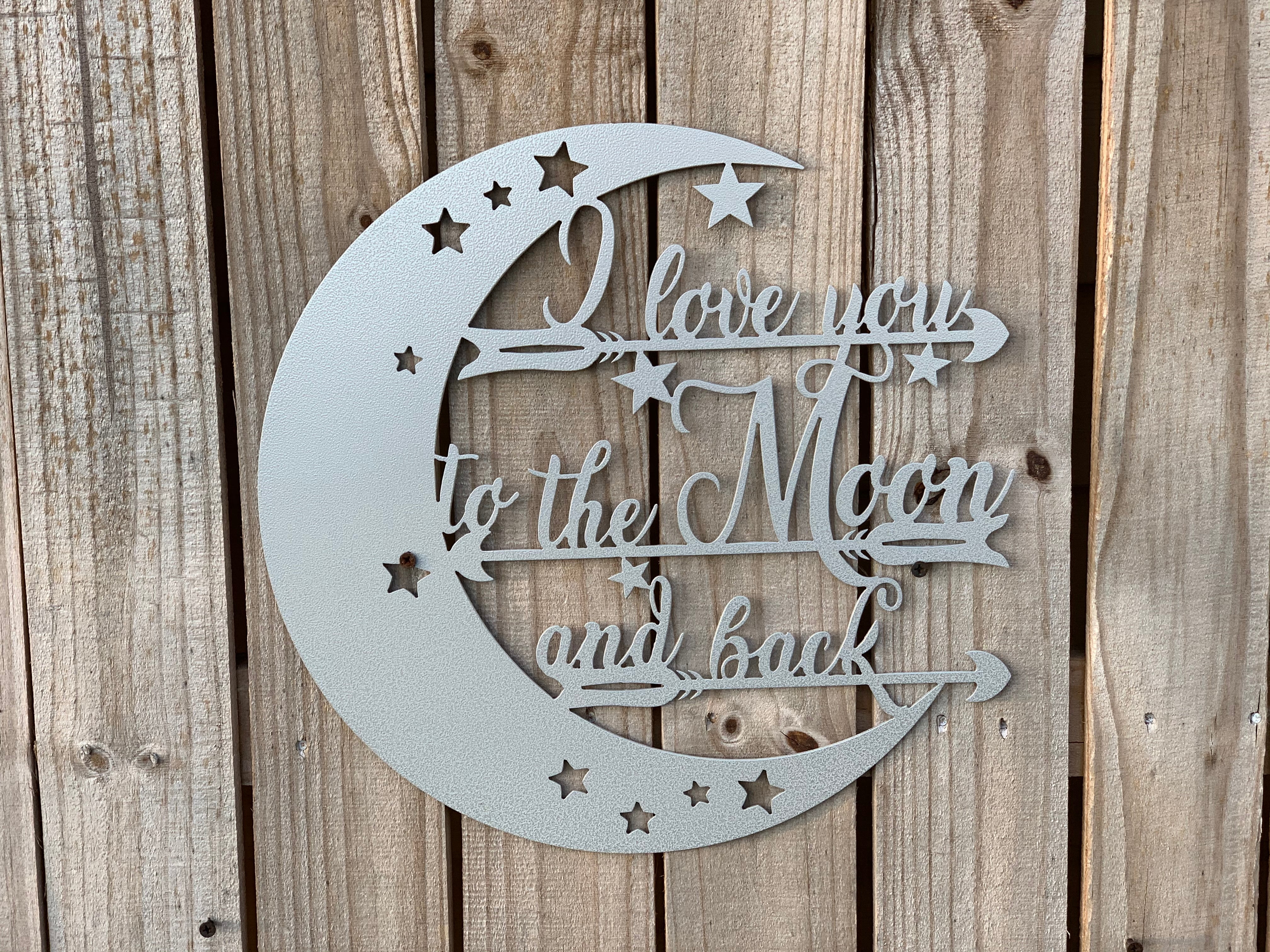 "Love you to the moon and back" Sign