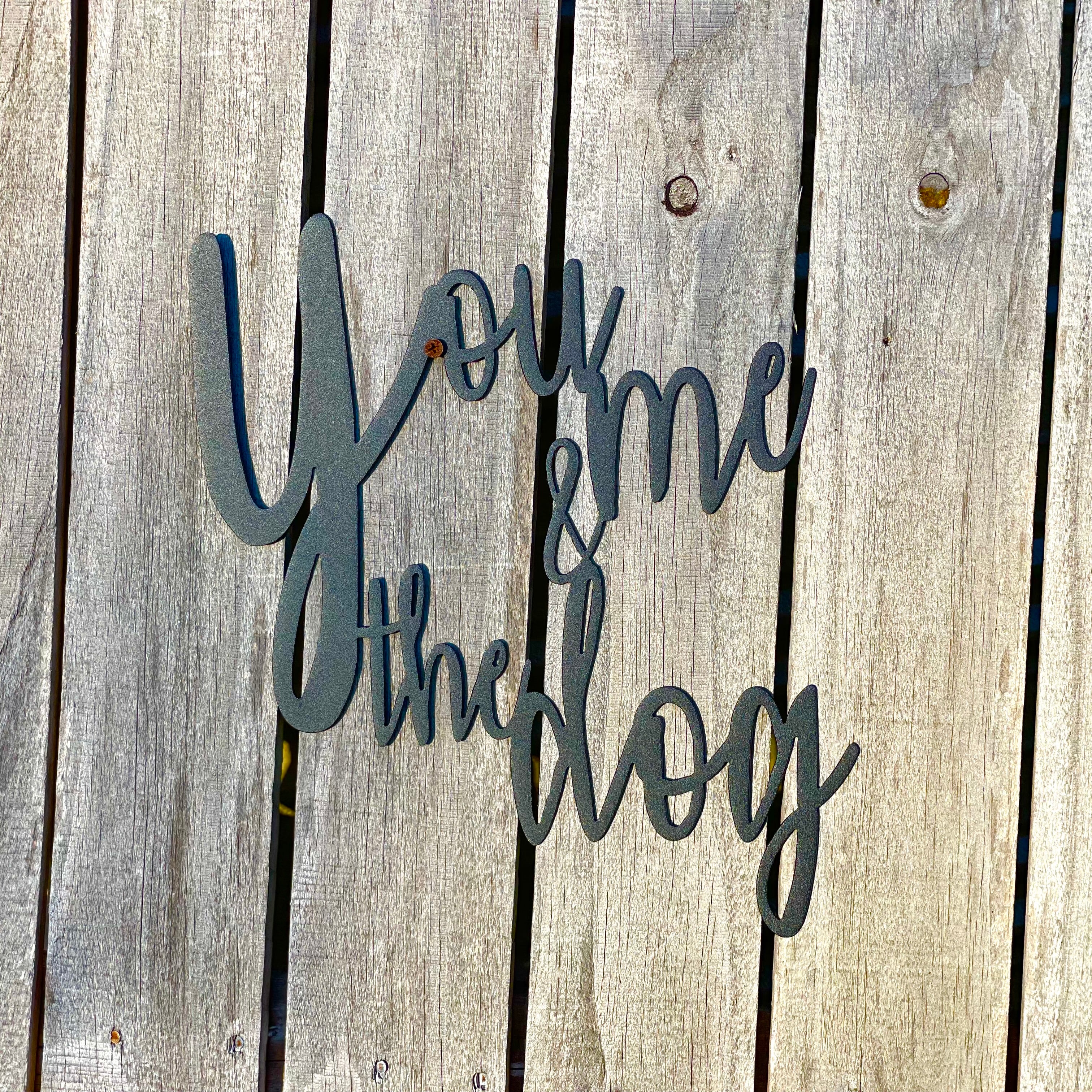 "You Me and the Dogs" Sign