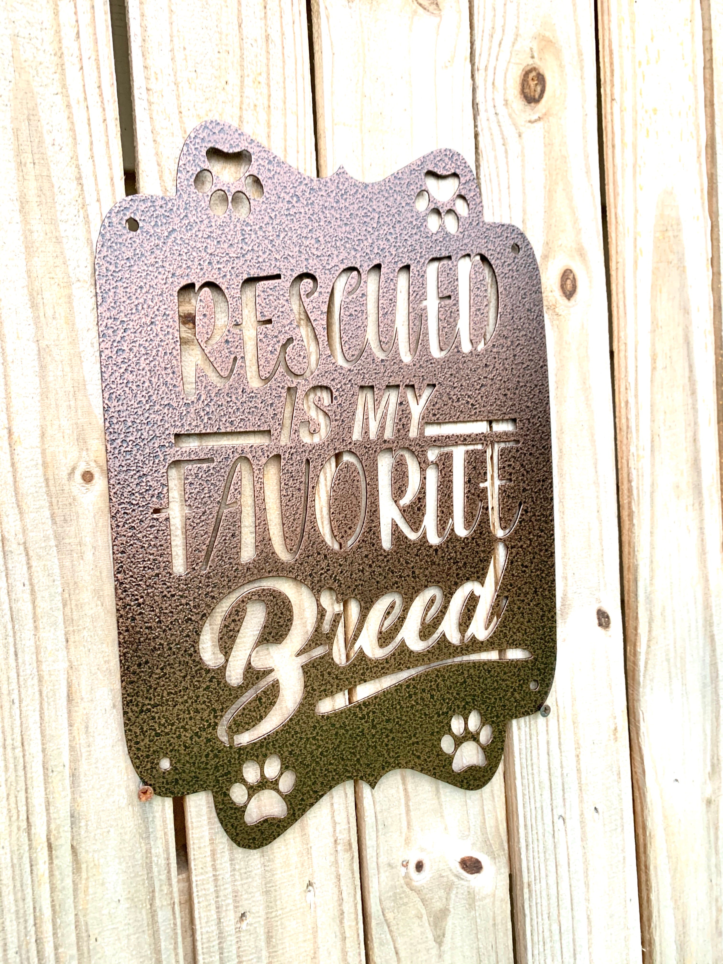 Rescued is my favorite breed